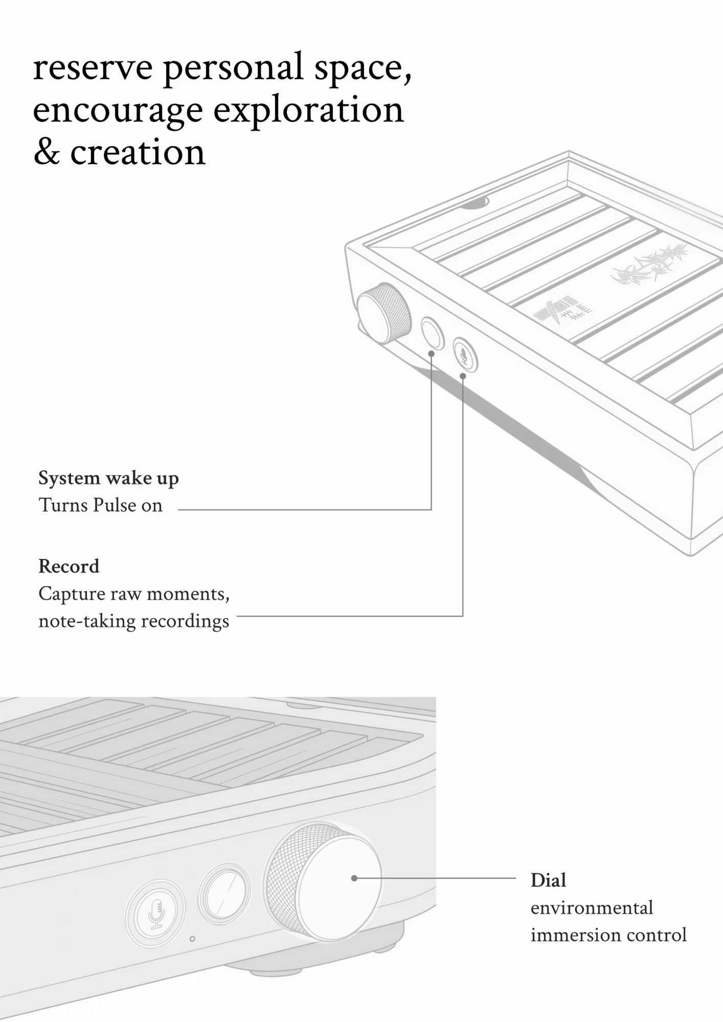 Annotated Pulse: system wake-up button, record button, and dial for environmental immersion